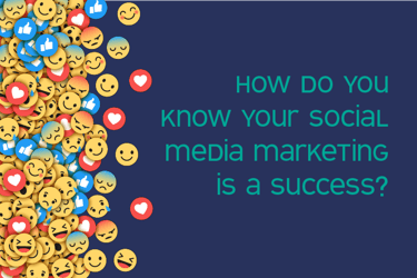 How do you know your social media marketing is a success?